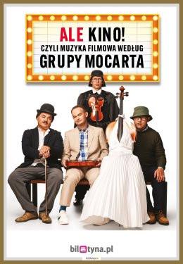 Żary Wydarzenie Kabaret Grupa MoCarta - ALE KINO! czyli muzyka filmowa wg Grupy MoCarta